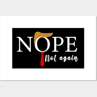 NOPE Not Again Funny Sarcastic Trump Statement USA Humor USA Posters and Art